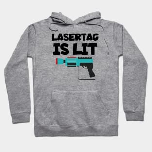 Lasertag is lit Hoodie